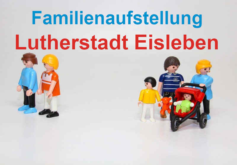 Familienaufstellung und Familienstellen in Lutherstadt Eisleben